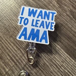 I Want to Leave AMA Retractable Badge Reel